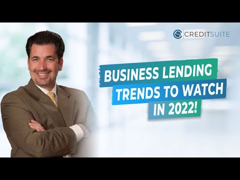 Business Lending Trends to Watch in 2022!