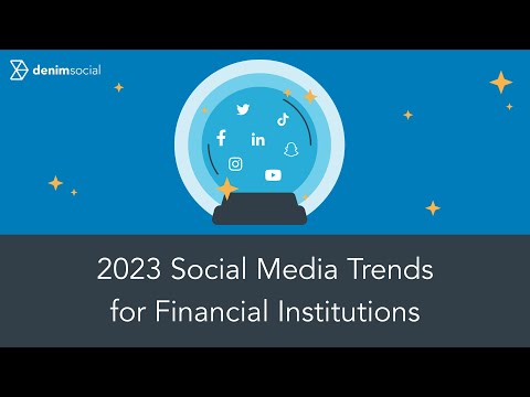 2023 Social Media Trends for Financial Institutions