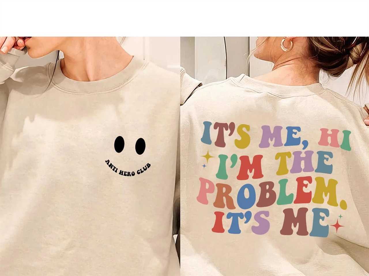 a side by side showing the front and back of a sweatshirt with taylor swift anti-hero lyrics