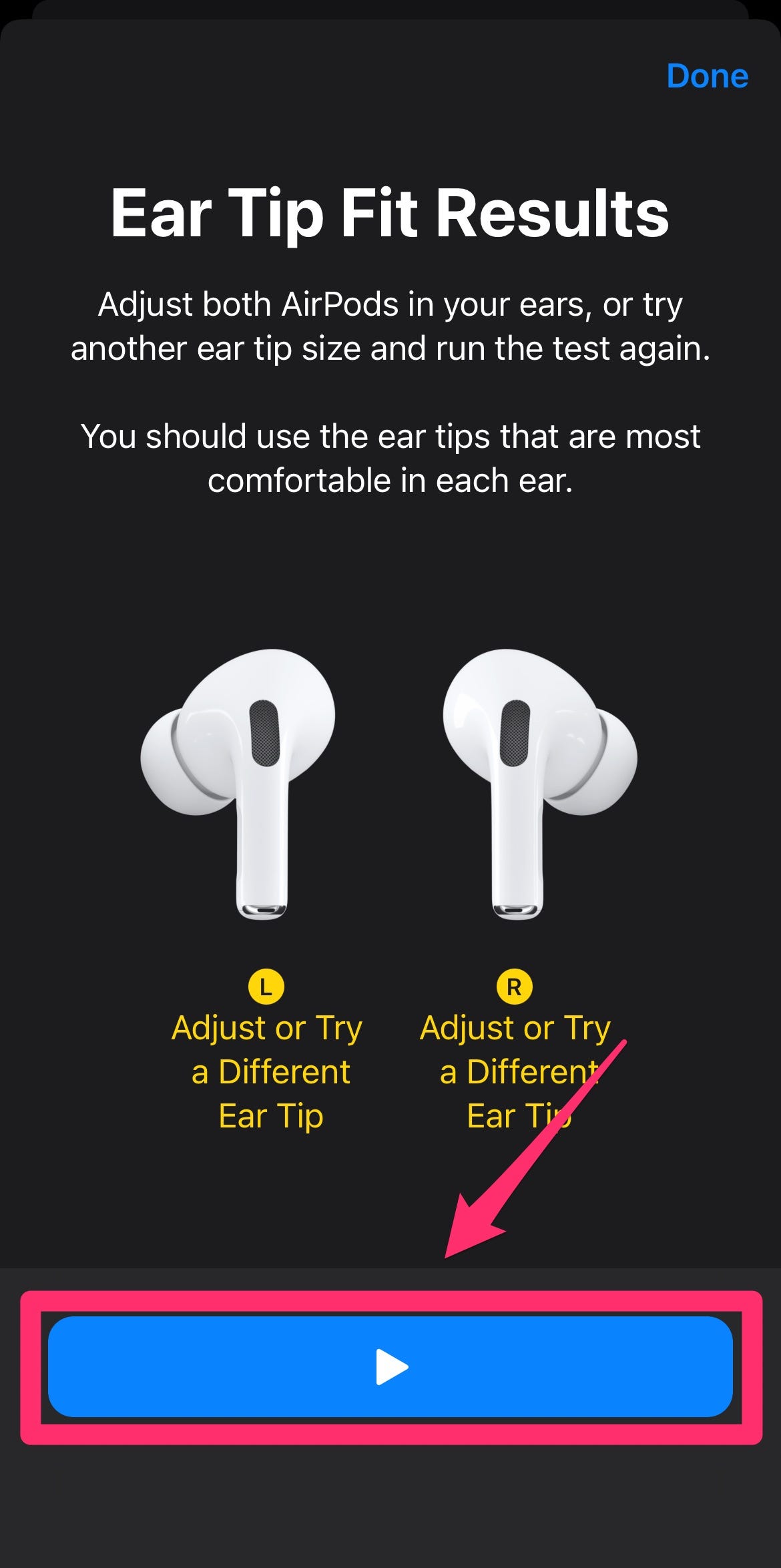 Ear Tip Fit Results with play button highlighted with a box and arrow.