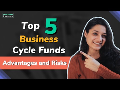 What Are Business Cycle Funds  | Top Performing Business Cycle Funds, Advantages and Risks