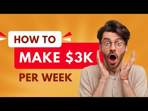 How To Make $3000 Per Week