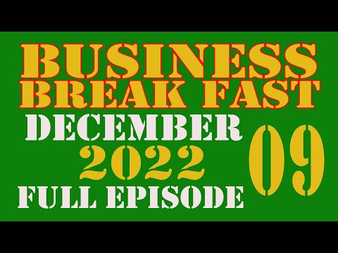 09 DECEMBER 2022 PYT BUSINESS BREAKFAST | FULL EPISODE