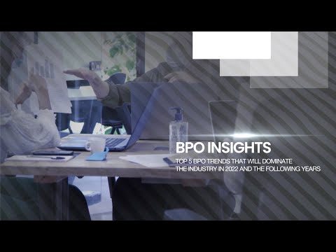 Top 5 BPO trends that will dominate the industry in 2022