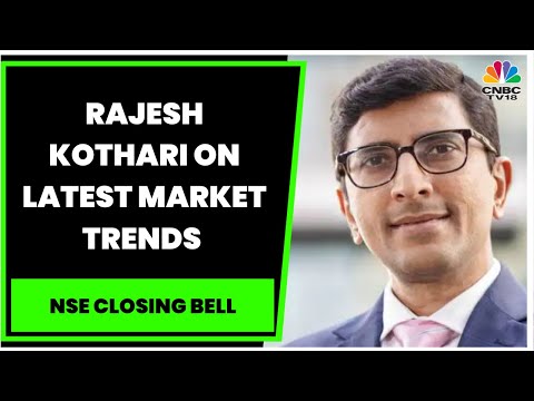 Rajesh Kothari Shares His Views On Latest Market Trends & More | NSE Closing Bell | CNBC-TV18