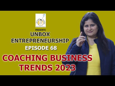 COACHING BUSINESS TRENDS 2023 || UNBOX ENTREPRENEURSHIP EP 68