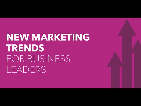 New Marketing Trends for Business Leaders