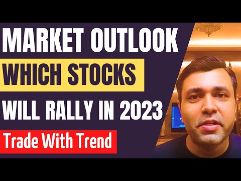 STOCK MARKET OUTLOOK (STOCKS FOR 2023)