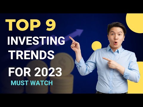 Top 9 Investing Trends For 2023