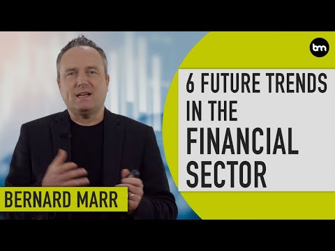 The 6 Biggest Future Trends In The Financial Services Sector