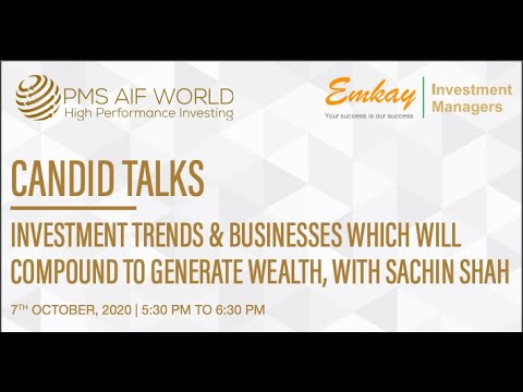 Identifying Investment Trends and Businesses that Compound I Sachin Shah I Emkay Investment Managers