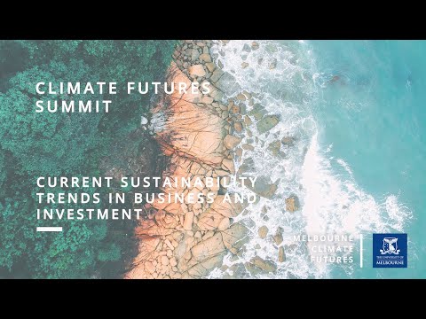 Climate Futures Summit 2022: Current sustainability trends in business and investment