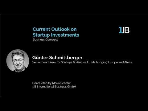 Current Outlook on Startup Investments (Business Compact with Günter Schmittberger)