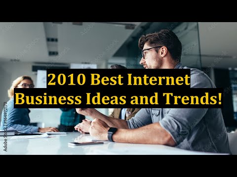 2010 Best Internet Business Ideas and Trends!