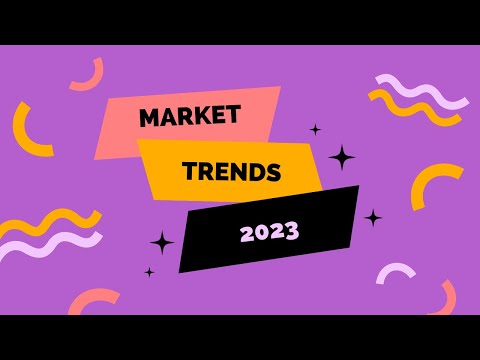 Market Trends in 2023 What to Expect