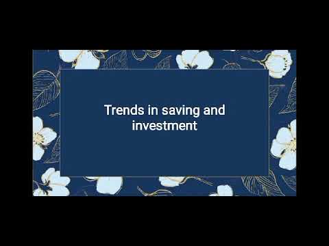 Trends in saving and investment