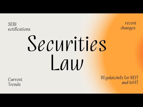 : Recent Changes and Trends in Securities Law in India