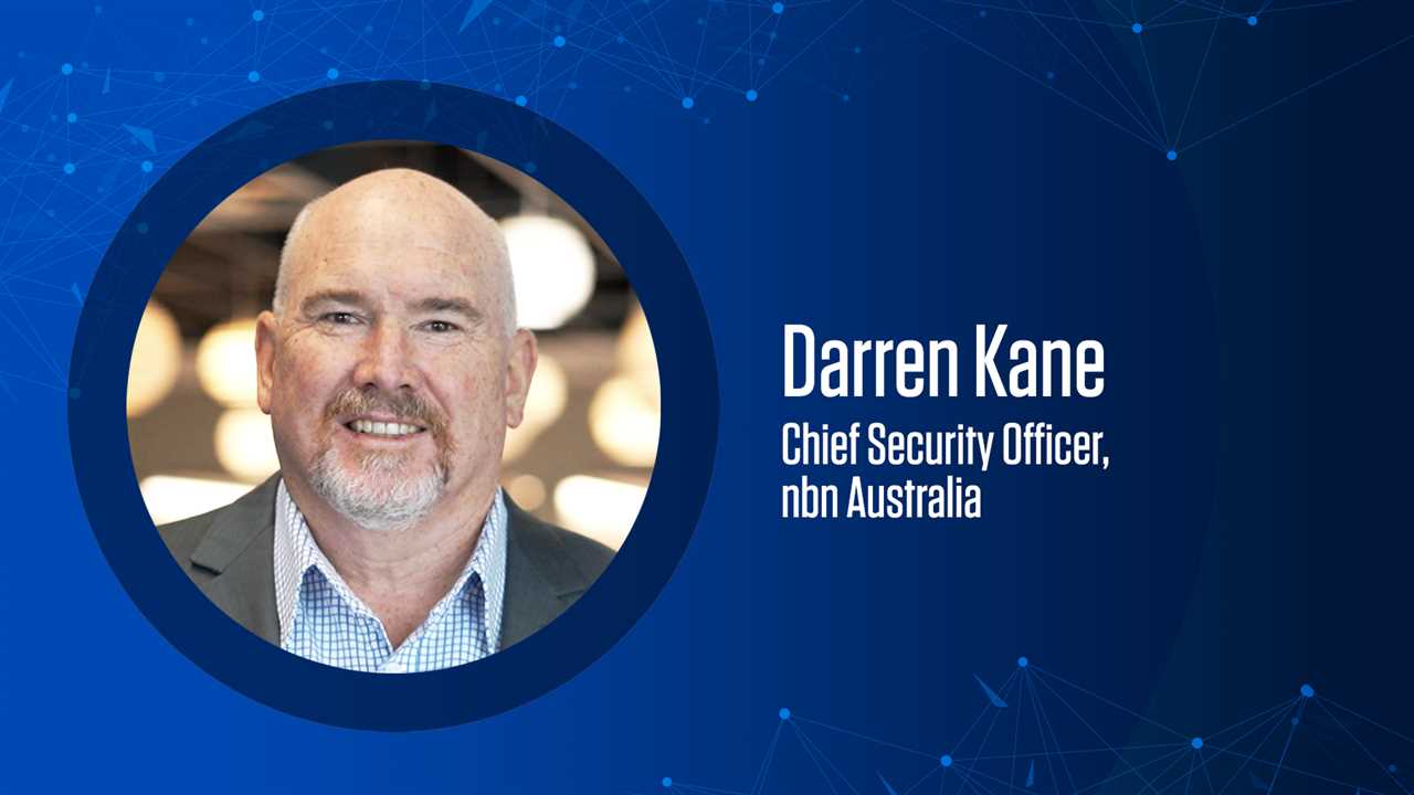 Bringing security out of the basement and into the boardroom with Darren Kane of nbn Australia