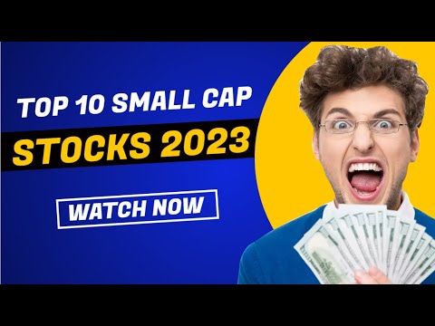 Top10 small cap stocks 2023