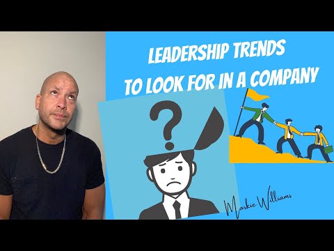 Leadership Trends To Look For In A Company