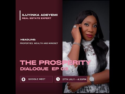 THE PROSPERITY DIALOGUE EP 03 WITH MRS ILUYINKA ADEYEMI. SNIPPET - EMERGING TRENDS AND VALUATION