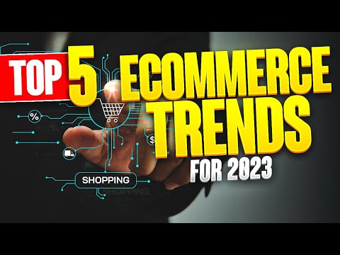 eCommerce Trends for 2023 – Top 5