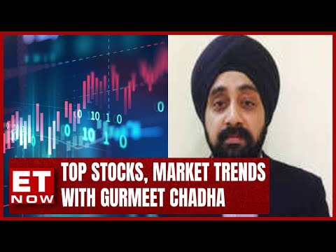 Top Stocks, Market Trends & More With Gurmeet Chadha | Stock News | ET Now