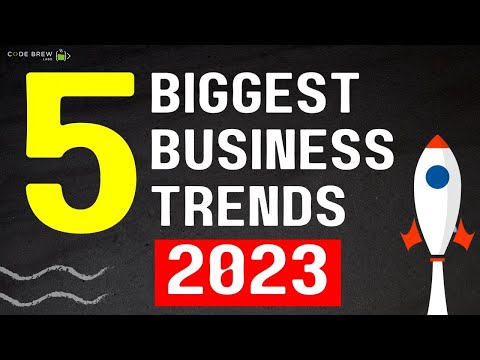 5 Biggest Business Trends In 2023