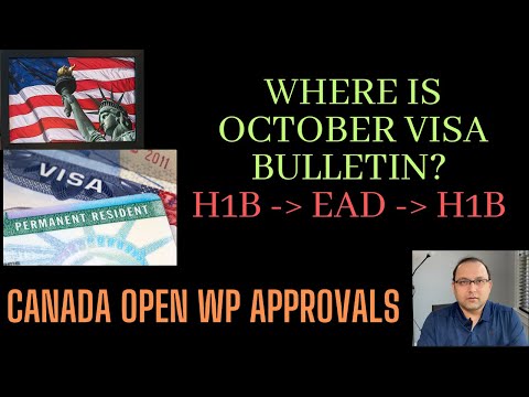 Where is October visa bulletin? -  Canadian Open work permit - H1b to EAD and Back