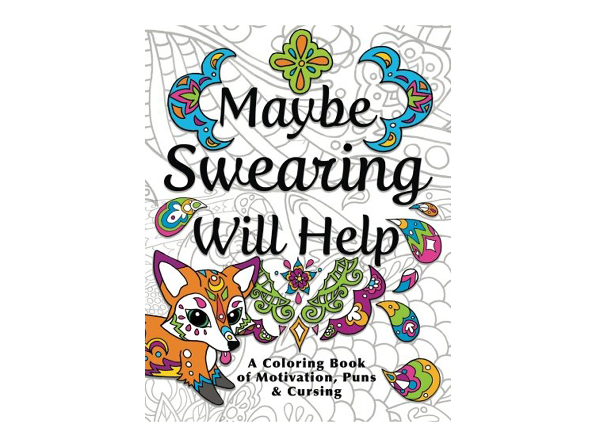 Cover of "Maybe Swearing Will Help: Adult Coloring Book" by Nyx Spectrum and Sam McAdams