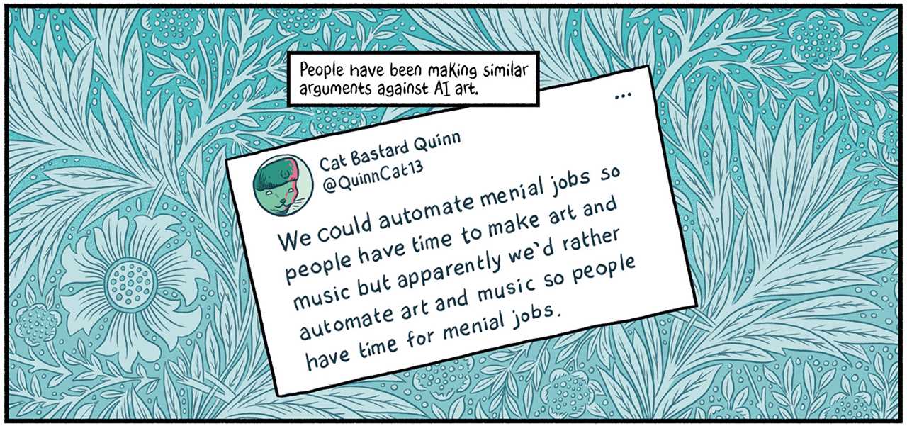 The text reads, "People have been making similar arguments against AI art." A tweet from CatBastardQuinn, @QuinnCat13 reads, "We could automate menial jobs so people have time to make art and music but apparently we'd rather automate art and music so people have time for menial jobs."