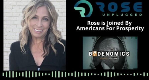 Rose Unplugged is Joined by Americans For Prosperity: National Security Issues Are Also Economic Issues (AUDIO)