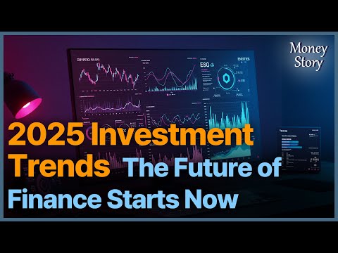 The Future of Finance Top Investment Trends to Watch in 2025