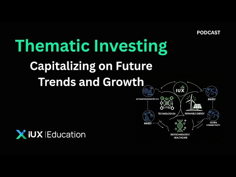 EP.1 Thematic Investing: Capitalize on Future Trends and Growth