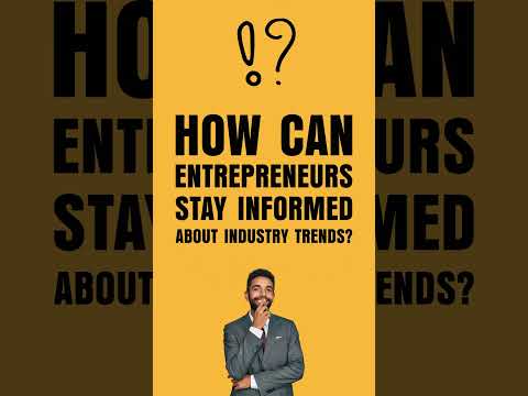 How can entrepreneurs stay informed about industry trends?#motivation #investing#business #lifestyle