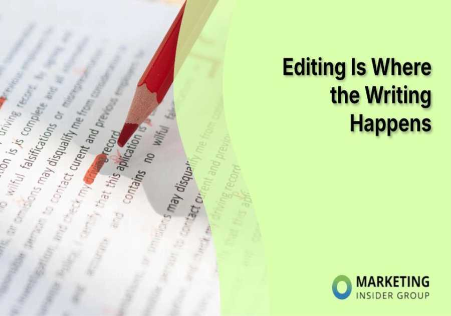 Editing Is Where the Writing Happens