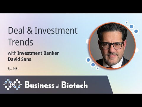 Deal And Investment Trends With Investment Banker David Sans