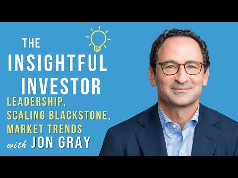 #79 - Jon Gray: Leadership, Scaling Blackstone, Market Trends