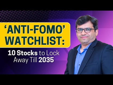 ‘Anti-FOMO’ Watchlist: 10 Indian Stocks to Lock Away Till 2035