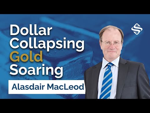 Dollar Collapse and Gold Prices Rising Warn Investors | Alasdair MacLeod