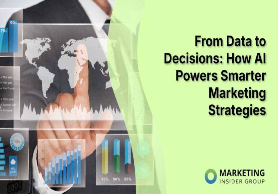 From Data to Decisions: How AI Powers Smarter Marketing Strategies