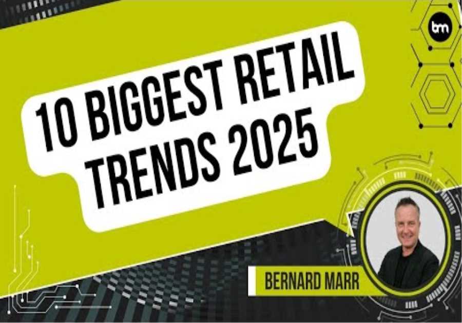 The 10 Biggest Retail Trends In 2025