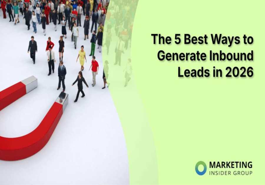 The 5 Best Ways to Generate Inbound Leads in 2026