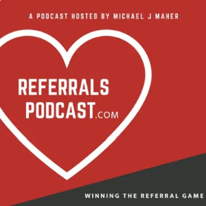 Referrals Podcast