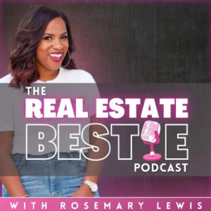 The Real Estate Bestie Podcast