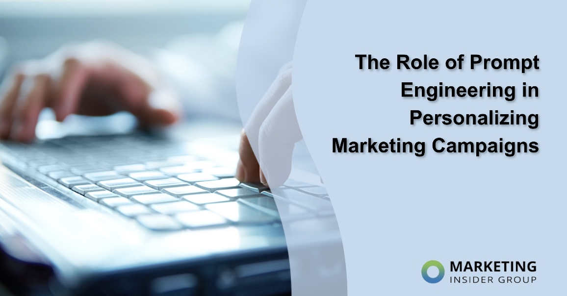 The Role of Prompt Engineering in Personalizing Marketing Campaigns