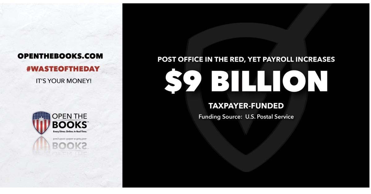 Graphic highlighting a $9 billion taxpayer-funded payroll increase for the U.S. Postal Service despite financial losses, promoting transparency in government spending.