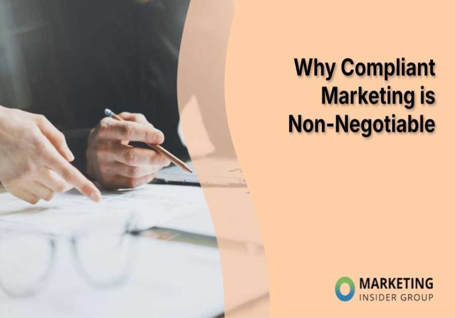 Why Compliant Marketing is Non-Negotiable