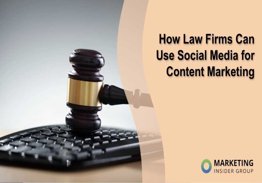 How Law Firms Can Use Social Media for Content Marketing