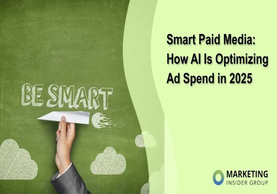 Smart Paid Media: How AI Is Optimizing Ad Spend in 2025